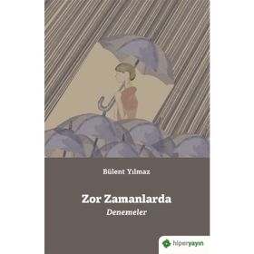 Zor Zamanlarda - Bülent Yılmaz
