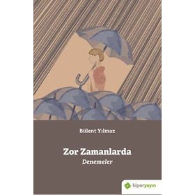 Zor Zamanlarda - Bülent Yılmaz