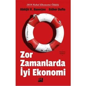 Zor Zamanlarda İyi Ekonomi - Abhijit V. Banerjee