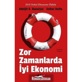 Zor Zamanlarda İyi Ekonomi - Abhijit V. Banerjee