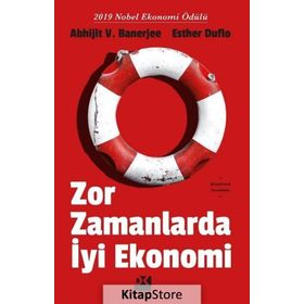 Zor Zamanlarda İyi Ekonomi - Abhijit V. Banerjee