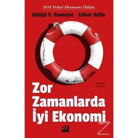 Zor Zamanlarda İyi Ekonomi - Abhijit V. Banerjee