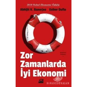 Zor Zamanlarda İyi Ekonomi - Abhijit V. Banerjee