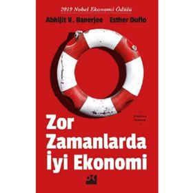 Zor Zamanlarda İyi Ekonomi - Abhijit V. Banerjee