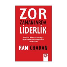 Zor Zamanlarda Liderlik - Ram Charan