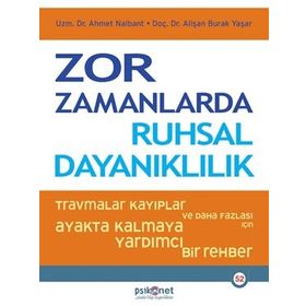 Zor Zamanlarda Ruhsal Dayanıklılık - Alişan Burak Yaşar Ahmet Nalbat