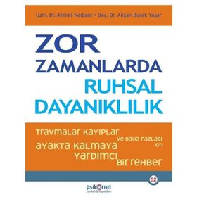 Zor Zamanlarda Ruhsal Dayanıklılık - Alişan Burak Yaşar Ahmet Nalbat