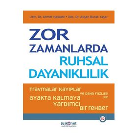 Zor Zamanlarda Ruhsal Dayanıklılık - Alişan Burak Yaşar Ahmet Nalbat