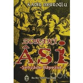 Zoraki Asi - Kadir Mısıroğlu