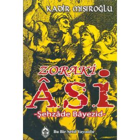 Zoraki Asi - Kadir Mısıroğlu