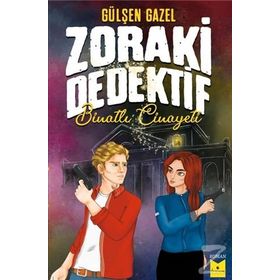 Zoraki Dedektif: Binatlı Cinayeti - Gülşen Gazel