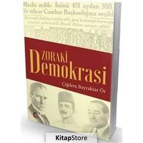 Zoraki Demokrasi - Çiğdem Bayraktar Ör