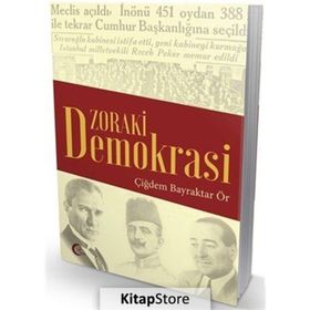 Zoraki Demokrasi - Çiğdem Bayraktar Ör