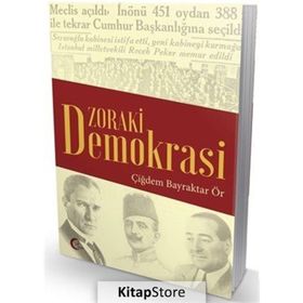 Zoraki Demokrasi - Çiğdem Bayraktar Ör