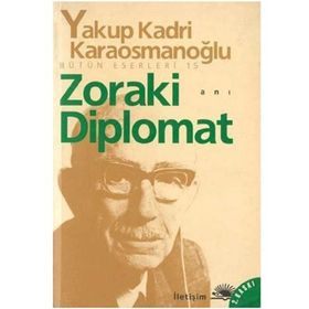 ZORAKI DIPLOMAT - YAKUP KADRI KARAOSMANOĞLU