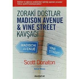 ZORAKI DOSTLAR MADISON AVENUE & VINE STREET KAVŞAĞI - SCOTT DONATON