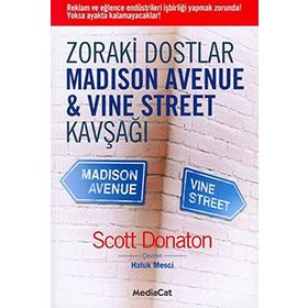 ZORAKI DOSTLAR MADISON AVENUE & VINE STREET KAVŞAĞI - SCOTT DONATON
