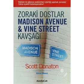 ZORAKI DOSTLAR MADISON AVENUE & VINE STREET KAVŞAĞI - SCOTT DONATON