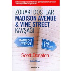 ZORAKI DOSTLAR MADISON AVENUE & VINE STREET KAVŞAĞI - SCOTT DONATON
