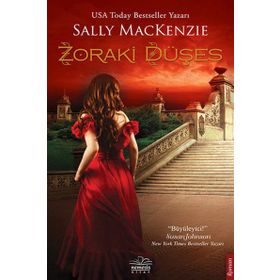 ZORAKI DÜŞES - SALLY MACKENZIE