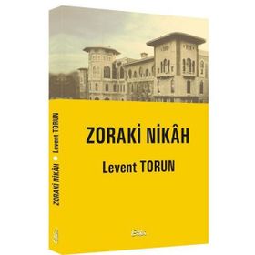 Zoraki Nikah - Levent Torun