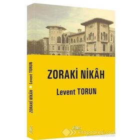 Zoraki Nikah - Levent Torun