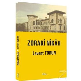 Zoraki Nikah - Levent Torun