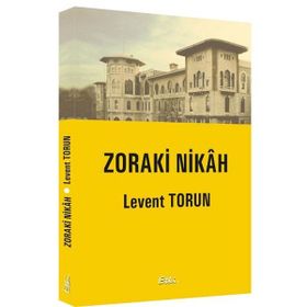 Zoraki Nikah - Levent Torun