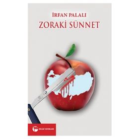 Zoraki Sünnet - İrfan Palalı