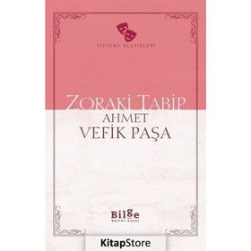 Zoraki Tabip - Ahmet Vefik Paşa