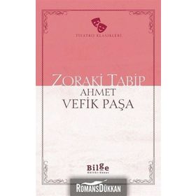 Zoraki Tabip - Ahmet Vefik Paşa