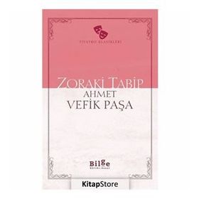 Zoraki Tabip - Ahmet Vefik Paşa