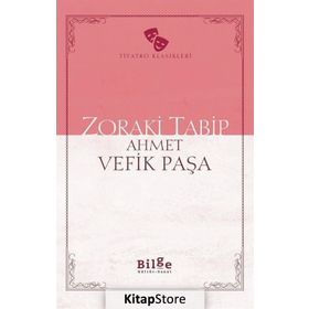 Zoraki Tabip - Ahmet Vefik Paşa