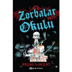 Zorbalar Okulu - Bruno Vincent