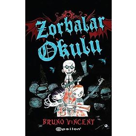 Zorbalar Okulu - Bruno Vincent