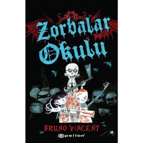 Zorbalar Okulu - Bruno Vincent