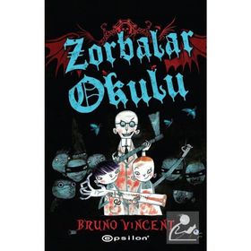Zorbalar Okulu - Bruno Vincent