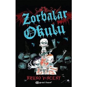 Zorbalar Okulu - Bruno Vincent