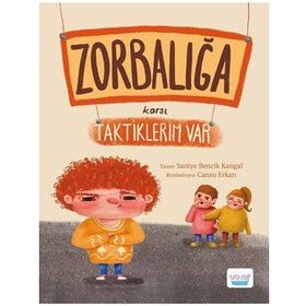 Zorbalığa Karşı Taktiklerim Var - Saniye Bencik Kangal