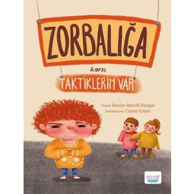 Zorbalığa Karşı Taktiklerim Var - Saniye Bencik Kangal