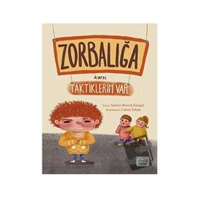Zorbalığa Karşı Taktiklerim Var - Saniye Bencik Kangal