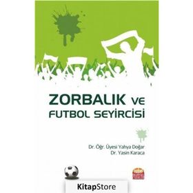 Zorbalık ve Futbol Seyircisi - Yahya Doğar