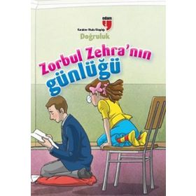 Zorbul Zehra'nın Günlüğü - Doğruluk - Ahmet Mercan - Neriman Karatekin