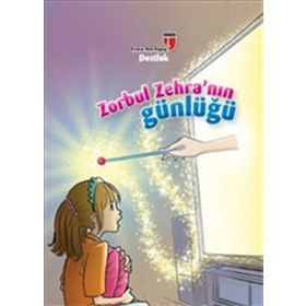 Zorbul Zehra'nın Günlüğü - Dostluk - Ahmet Mercan; Neriman Karatekin