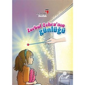 Zorbul Zehra'nın Günlüğü - Dostluk - Ahmet Mercan; Neriman Karatekin