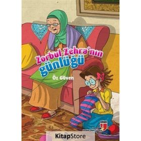 Zorbul Zehra’nın Günlüğü - Öz Güven - Neriman Karatekin