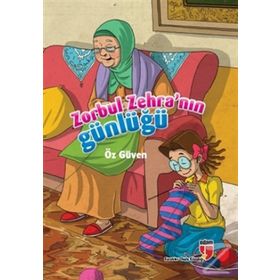 Zorbul Zehra’nın Günlüğü - Öz Güven - Neriman Karatekin