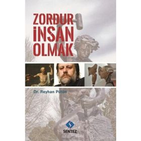 Zordur İnsan Olmak - Reyhan Pütün