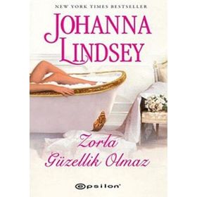 ZORLA GÜZELLİK OLMAZ - JOHANNA LINDSAY