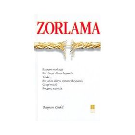 ZORLAMA - BAYRAM ÇİNKİL